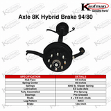Axle 8K Hybrid Brake 94/80